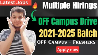 Biggest Hiring | OFF Campus Job Drive | 2021 | 2022 | 2023 | 2024 Batch Hiring | Fresher | Latest