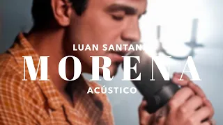 Luan Santana - MORENA (Vertical Acústico)