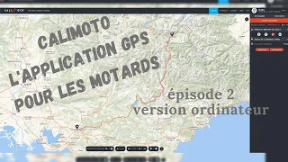 Calimoto l'application conçue pour les motards - version ordinateur -