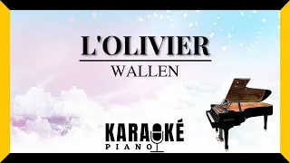 L'Olivier - WALLEN (Karaoké Piano Français)