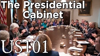 The Presidential Cabinet: A Quick Look - US 101