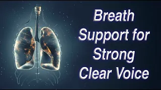 Breath Support for Strong Clear Voice (Diaphragm Breathing and Exercises Voice Therapy)