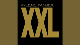 Mylene Farmer - XXL (Single Dance Mix) (Audio)