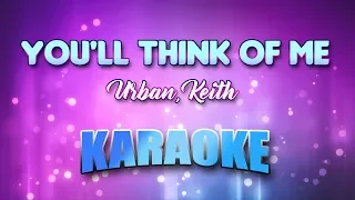 Urban, Keith - You'll Think Of Me (Karaoke & Lyrics)