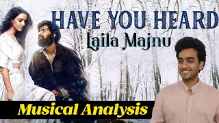 Have You Heard - Laila Majnu Music (Spoilers Alert!)