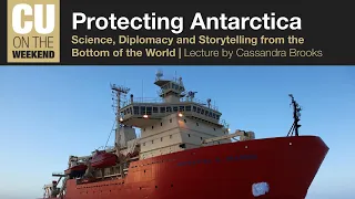 Protecting Antarctica: Science, Diplomacy and Storytelling from the Bottom of the World