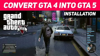 Convert GTA 4 Into GTA 5 Using MODS 🔥 (Complete Guide)