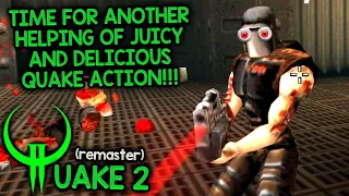 MORE DELICIOUS QUAKE ACTION!!! – Let's Play Quake II (2023 Remaster Re-release Update Version)