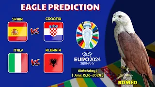 UEFA EURO 2024 | Spain vs Croatia | Italy vs Albania | Eagle Prediction