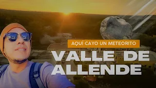 Aquí cayó el METEORITO más estudiado de TODA LA HISTORIA | Valle de Allende, Chih ☄️
