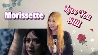 Morissette - Love You Still (official music video) | Reaction