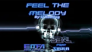 S3rl feat Sara - Feel The Melody (By-U Bootleg)
