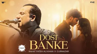 Dost Banke (Official Song) ! Rahat Fateh Ali Khan X Gurnazar ! Priyanka Chopra Choudhary !