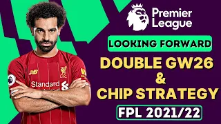 FPL GAMEWEEK 24 | DOUBLE GAMEWEEK 26 PLANNING + CHIP STRATEGY | FANTASY PREMIER LEAGUE 2021/22