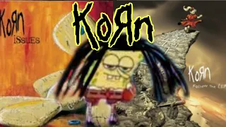 Korn songs be like