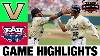 #6 Vanderbilt vs Florida Atlantic Highlights | NCAA Baseball | 2024 College Baseball