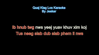 Quaj Kiag Los (Karaoke)