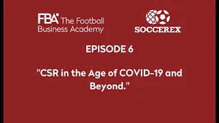 The FBA Webinar Series - Ep 6 - "CSR in the Age of COVID-19 and Beyond."