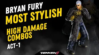 Tekken 8 - Bryan Fury Combos (Most Stylish + High Damage) Beta CNT