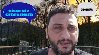 GÜRCİSTAN'A GELMEDEN ÖNCE BİLMENİZ GEREKEN HERŞEY #107#