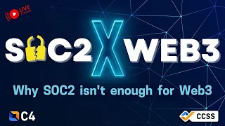 Why SOC2 isn't enough for Web3 environments - CryptoCurrency Security Standard (CCSS) Livestream
