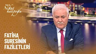 Fatiha Suresinin özellikleri - Nihat Hatipoğlu ile Dosta Doğru 387. Bölüm