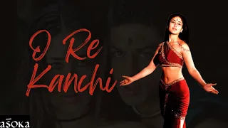 O Re Kanchi Best Audio Song  Asoka | Shah Rukh Khan, Kareena | Shaan, Alka Yagnik, Gulzar, Anu Malik