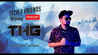 THG - Bass-House & Desande @ Tech & Friends #09