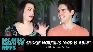 Breaking Down the Riffs w/ Natalie Weiss - Smokie Norful's "God is Able" with Nathan Gardner (Ep. 6)