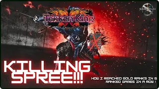 From Blue Ranks to TEKKEN KING - 6 Straight Ranked Match Wins !