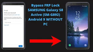 Galaxy S8 Active (SM-G892) Android 9 FRP/Google Lock Bypass WITHOUT PC - NEW 2021