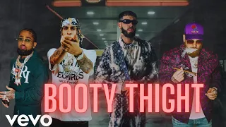 BOOTY THIGHT - ANUEL X YOVNG CHIMI X BRYANT MYERS X MIKY WOODZ