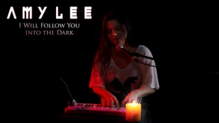 AMY LEE - "I Will Follow You Into the Dark" by Death Cab for Cutie