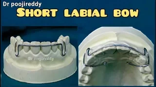 Short labial bow fabrication |short labial bow dentistry orthodontics |Dr poojireddy