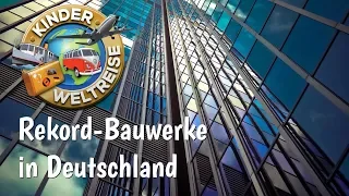 Rekorde in Deutschland: Alles über die größten und höchsten Gebäude | Für Kinder erklärt!