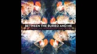 Between the Buried and Me - The Parallax: Hypersleep Dialogues [Full EP]