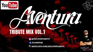 Aventura Tribute Mix Vol 1 - Dj FlowStar