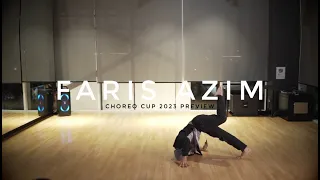 #ChoreoCup2023 PREVIEW DAY | Faris Azim