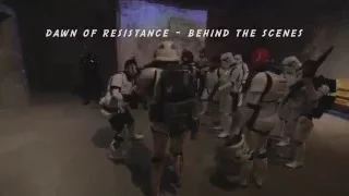 Star Wars - Dawn of Resistance - Behind the Scenes