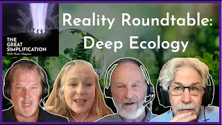 Deep(er) Ecology: William Rees, Nora Bateson, Rex Weyler | Reality Roundtable #02