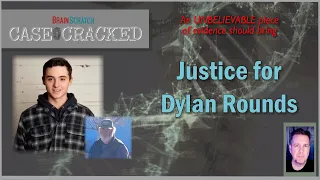 Justice for Dylan Rounds | CASE CRACKED