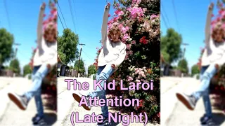 The Kid LAROI - Attention (Late Night) | Unreleased Song | Lyrics