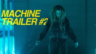 MACHINE - TRAILER 2