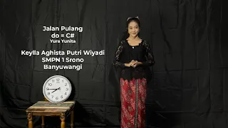 Jalan Pulang - Yura Yunita | FLS2N 2024 | Keylla Aghista Putri Wiyadi |SMPN 1 Srono, Banyuwangi