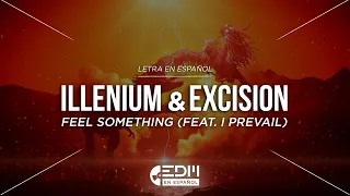 [Lyrics] ILLENIUM & Excision - Feel Something (feat. I Prevail) // LETRA EN ESPAÑOL