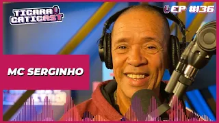 MC SERGINHO -  TICARACATICAST | EP 136