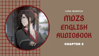 02 Chapter 2 - MDZS English Audiobook | Luna Minerva