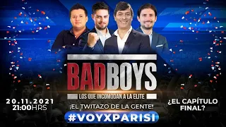 BAD BOYS - LOS QUE INCOMODAN A LA ELITE ¿CAPÍTULO FINAL? | #VoyXParisi