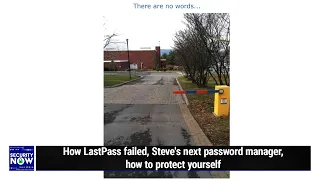 Leaving LastPass - How LastPass failed, Steve's next password manager, how to protect yourself