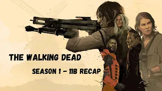 The Walking Dead Season 1 - 11B (One Second Recap)